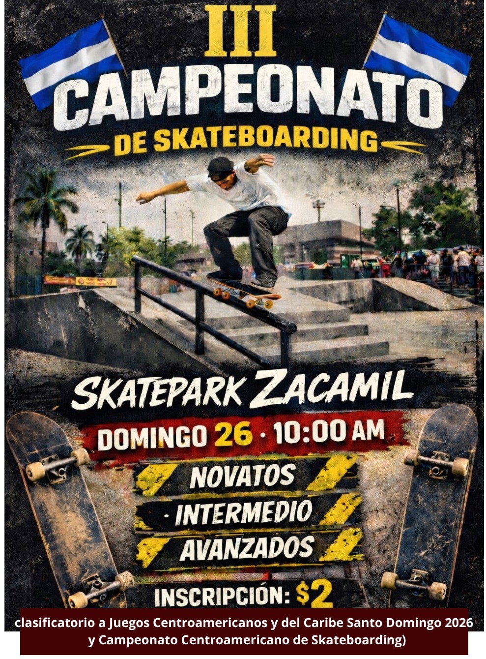 III Campeonato Nacional de SkateBoarding 2026+III Campeonato Rankeable de SkateBoarding 2026 - Categorías principiantes, Intermedio y Avanzados